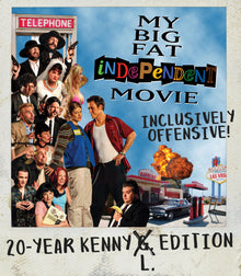 My Big Fat Independent Movie: 20 Year Kenny L Edition [Blu-ray]