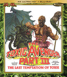 The Toxic Avenger Part III: The Last Temptation of Toxie [4K Ultra HD + Blu-ray]