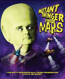 Front cover of Mutant Swinger From Mars [Blu-ray]