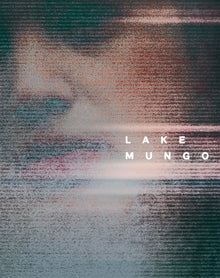 Front cover of Lake Mungo (2008) [4K Ultra HD + Blu-ray]