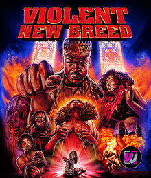 Front cover of Violent New Breed [Visual Vengeance Collector's Edition] [Blu-ray]
