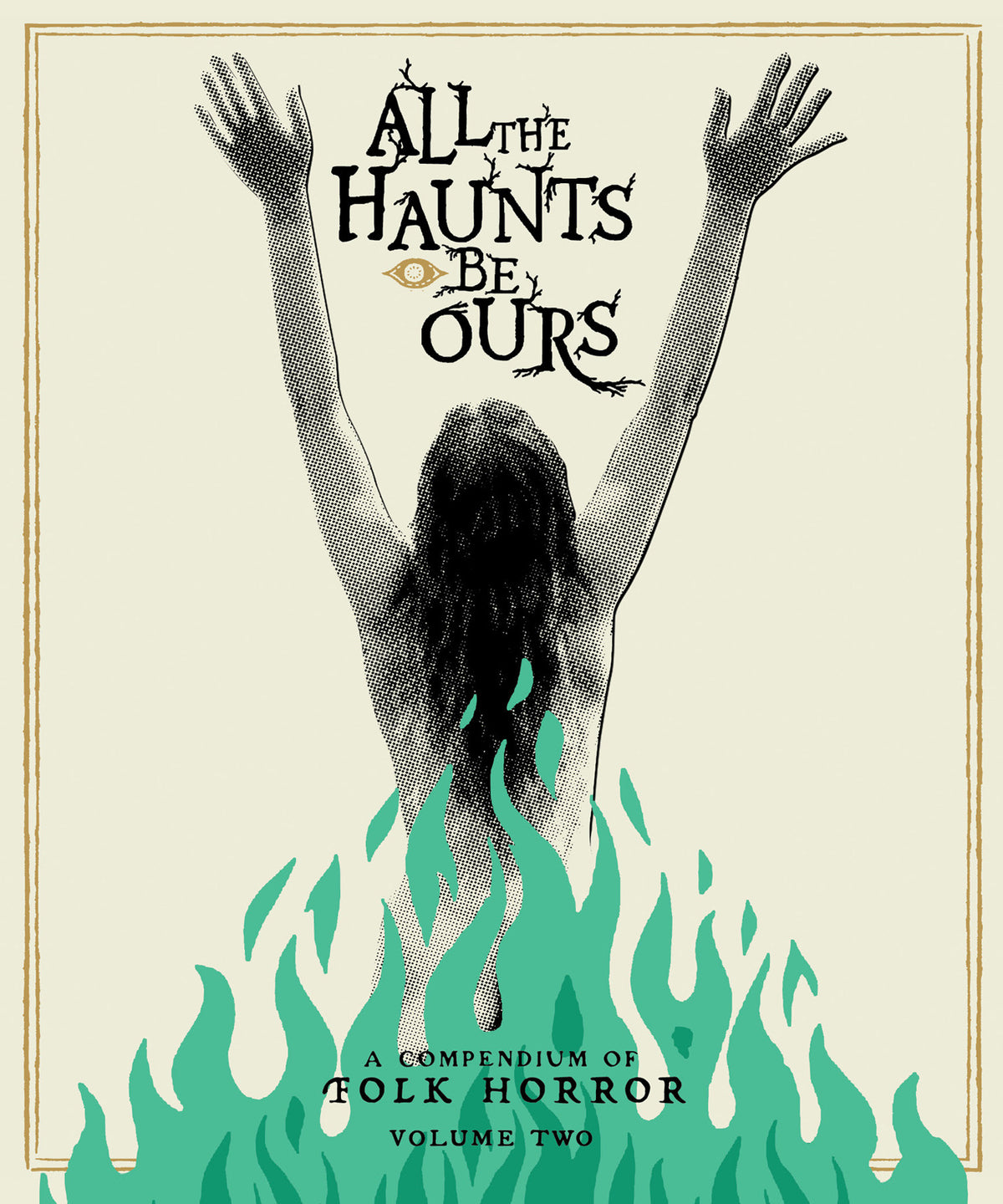 Front cover of All The Haunts Be Ours: A Compendium Of Folk Horror Volume Two [Blu-ray]