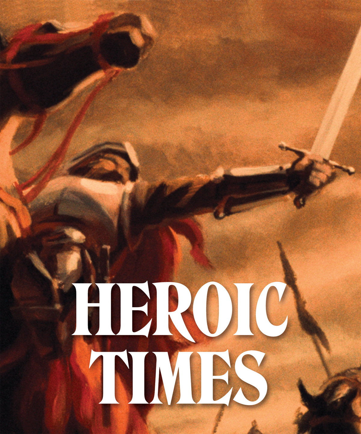 Front cover of Heroic Times [Blu-ray]