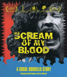 Front cover of Scream Of My Blood: A Gogol Bordello Story [Blu-ray]
