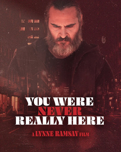 Front cover of You Were Never Really Here (2017) [4K Ultra HD + Blu-ray]