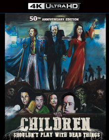 Front cover of Children Shouldn't Play With Dead Things [4K Ultra HD + Blu-ray]
