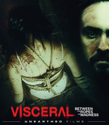 Front cover of Visceral: Between The Ropes Of Madness [Blu-ray]